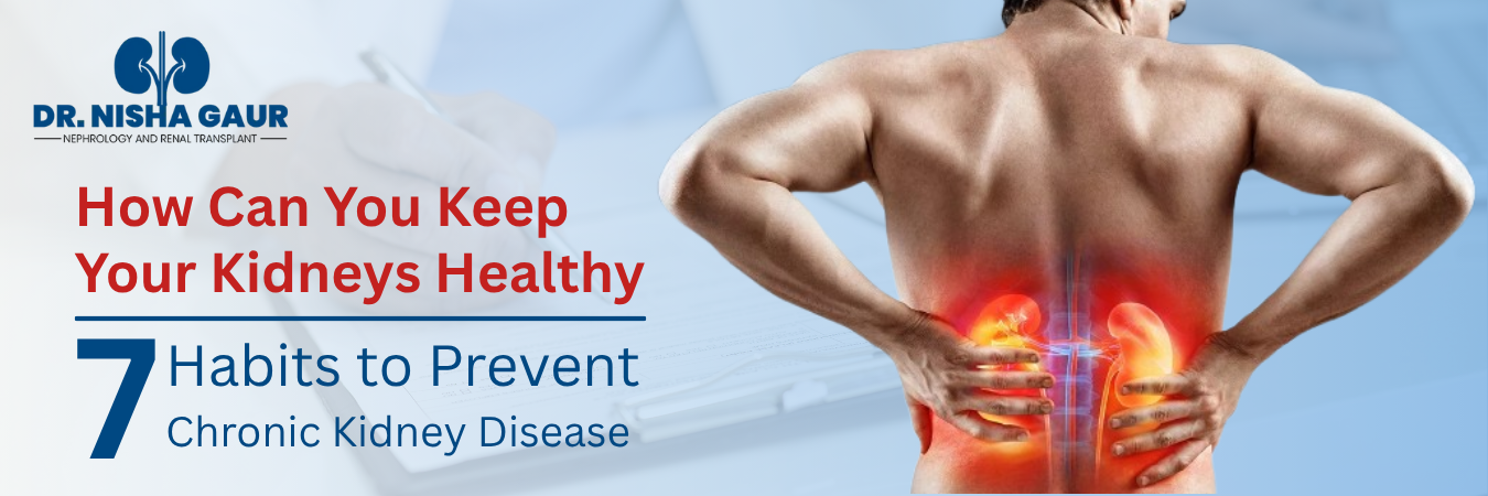 Healthy Kidney Habits by Dr. Nisha Gaur – Nephrologist in Jaipur